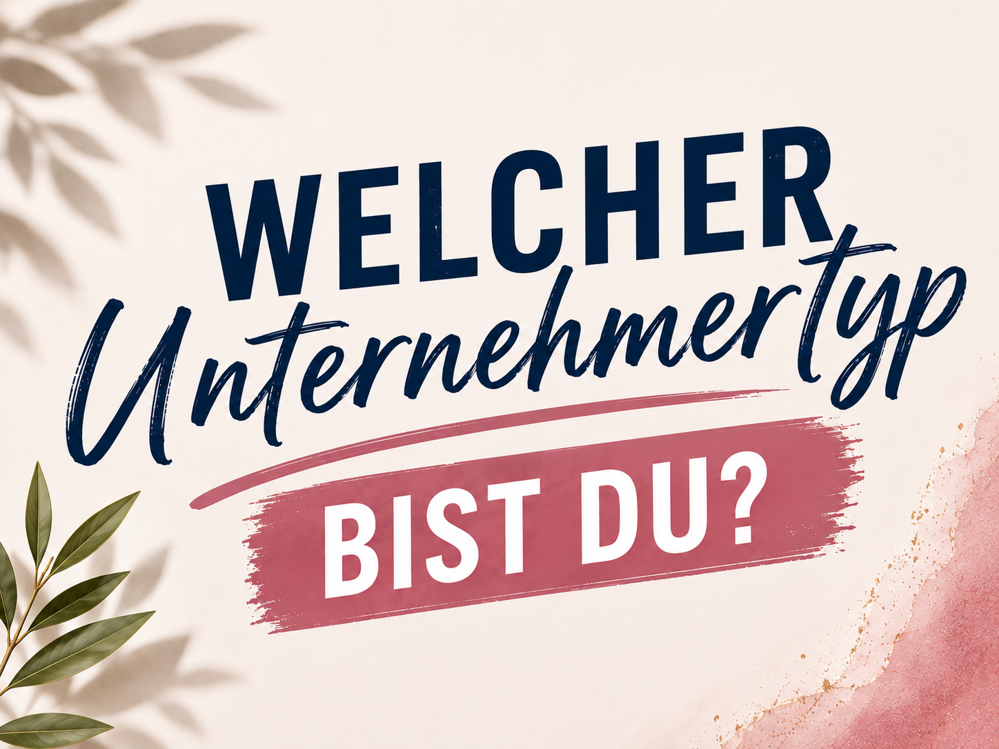Welcher Unternehmertyp bist du?